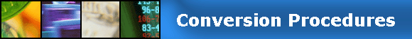                             Conversion Procedures